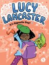 Lucy Lancaster It's Opposite Day!